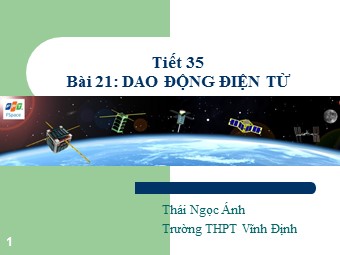Bài giảng Vật lí Lớp 12 nâng cao - Bài 21: Mạch dao động điện từ - Thái Ngọc Ánh