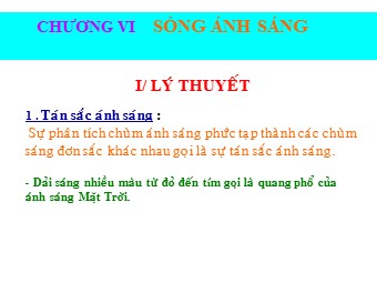 Bài giảng Vật lí Lớp 12 - Ôn tập chương 4: Sóng ánh sáng (Bản hay)