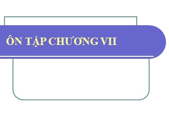 Bài giảng Vật lí Lớp 12 - Ôn tập học kì VII