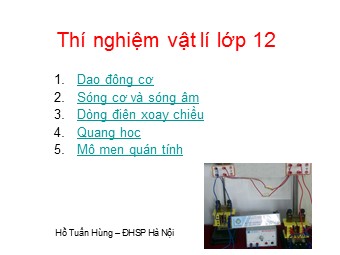 Bài giảng Vật lí Lớp 12 - Thí nghiệm cả năm