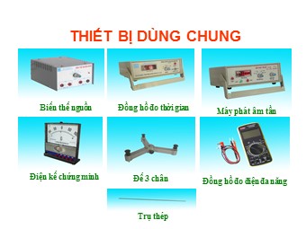 Bài giảng Vật lí Lớp 12 - Thiết bị dùng chung
