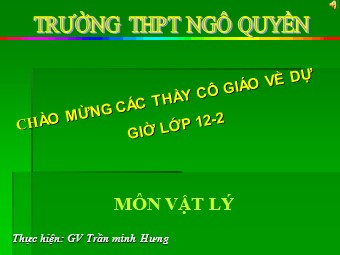 Bài giảng Vật lí Lớp 12 - Tiết 81: Bài tập chương lượng tử ánh sáng - Trần Minh Hưng