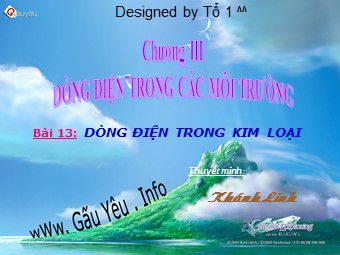 Bài thuyết trình Vật lí Lớp 11 - Bài 13: Dòng điện trong kim loại