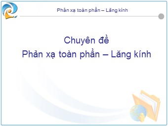 Chuyên đề Phản xạ toàn phần. Lăng kính