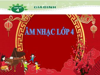 Bài giảng Âm nhạc 4 - Tiết 14: Ôn tập bài hát Bàn tay mẹ. Lí thuyết âm nhạc Hình nốt nhạc và dấu lặng
