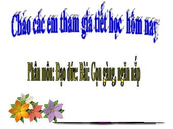 Bài giảng Đạo đức 1 - Bài: Gọn gàng ngăn nắp