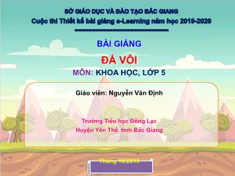 Bài giảng Khoa học 5 - Bài: Đá vôi - Năm học 2019-2020 - Nguyễn Văn Định