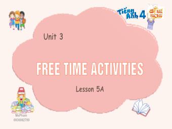 Bài giảng Tiếng Anh 4 (Global success) - Unit 3: Free time activities (Lesson 5A)
