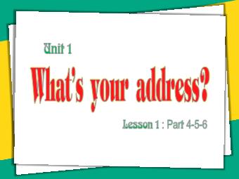 Bài giảng Tiếng Anh 5 - Unit 1: What's yourr address? (Lesson 1)