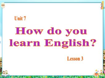 Bài giảng Tiếng Anh 5 - Unit 7: How do you learn English? (Lesson 3)