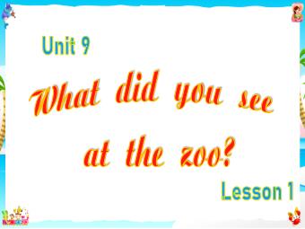 Bài giảng Tiếng Anh 5 - Unit 9: What did you see at the zoo? (Lesson 1)