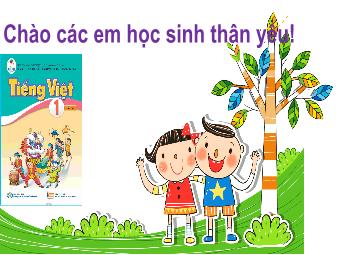 Bài giảng Tiếng Việt 1 - Chủ điểm: Trường học - Bài: Thầy giáo