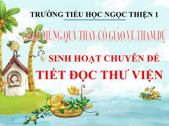 Bài giảng Tiếng Việt 4 - Chuyên đề: Đọc thư biện - Trường Tiểu học Ngọc Thiện 1