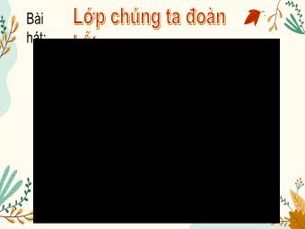 Bài giảng Tiếng Việt 5 - Bài đọc 2: Muôn sắc hoa tươi