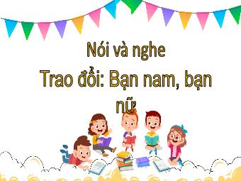 Bài giảng Tiếng Việt 5 (Nói và nghe) - Bài: Trao đổi Bạn nam, bạn nữ