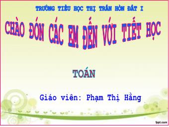 Bài giảng Toán 1 - Bài: Phép trừ trong phạm vi 10