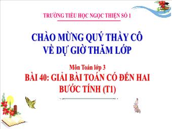 Bài giảng Toán 3 - Bài 40: Giải bài Toán có đến hai bước tính (Tiết 1) - Trường Tiểu học Ngọc Thiện số 1