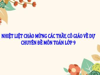 Bài giảng Toán 9 - Chuyên đề: Hệ thức Vi-ét