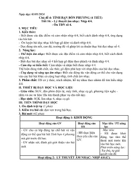 Giáo án Âm nhạc 6 - Tiết 16: Lý thuyết âm nhạc Nhịp 4/4. Ôn Tập đọc nhạc số 4 - Năm học 2023-2024