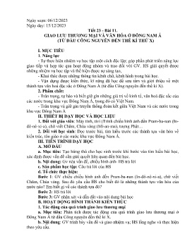 Giáo án Lịch sử 6 - Tiết 23, Bài 11: Giao lưu thương mại văn hóa ở Đông Nam Á (Từ đầu công nguyên đến thế kỉ X) - Năm học 2023-2024