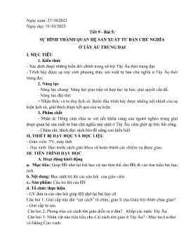 Giáo án Lịch sử 7 - Tiết 9, Bài 5: Sự hình thành quan hệ sản xuất tư bản chủ nghĩa ở Tây Âu trung đại - Năm học 2023-2024