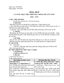 Giáo án Lịch sử 9 - Tiết 42, Bài 29: Cả nước trực tiếp chiến đấu chống Mỹ cứu nước (1965-1973) - Năm học 2023-2024