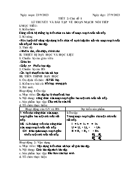 Giáo án Tự chọn Vật lí 9 - Tiết 2, Chủ đề 1: Lí thuyết và bài tập về đoạn mạch nối tiếp - Năm học 2023-2024