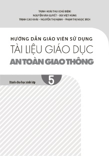 Hướng dẫn giáo viên sử dụng tài liệu giáo dục An toàn giao thông Lớp 5