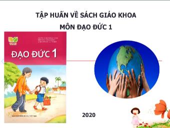 Tập huấn về Sách giáo khoa môn Đạo đức 1 (Kết nối tri thức)