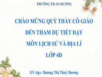 Bài giảng Lịch sử và Địa lí 4 - Bài 19: Dân cư, hoạt động sản xuất và 1 số nét văn hóa ở vùng Nam Bộ (Tiết 4) - Dương Thị Thùy Dương